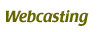 Webcasting